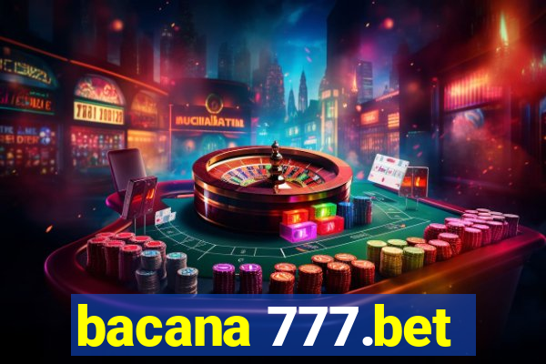 bacana 777.bet